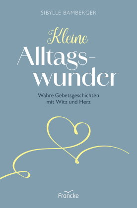 Kleine Alltagswunder