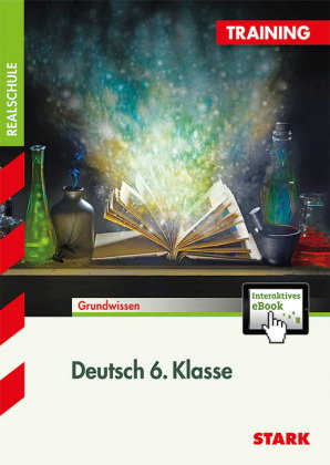 STARK Deutsch 6. Klasse - Training - Grundwissen, Aufgaben und Lösungen, m. 1 Buch, m. 1 Beilage
