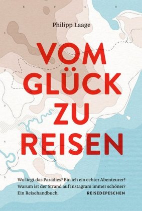 VOM GLÜCK ZU REISEN