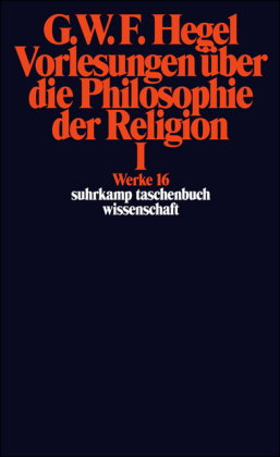 Vorlesungen über die Philosophie der Religion. Tl.1