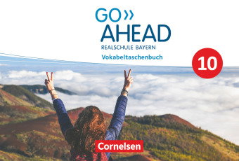 Go Ahead - Realschule Bayern 2017 - 10. Jahrgangsstufe