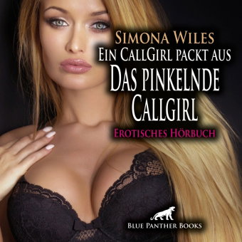 Ein CallGirl packt aus - Das pinkelnde Callgirl | Erotik Audio Story | Erotisches Hörbuch Audio-CD,