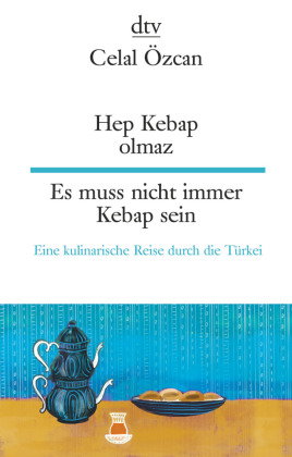 Hep Kebap Olmaz Es muss nicht immer Kebap sein