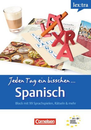 Lextra - Spanisch - Jeden Tag ein bisschen Spanisch - A1-B1