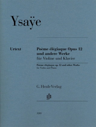 Eugène Ysaÿe - Poème élégiaque op. 12 und andere Werke