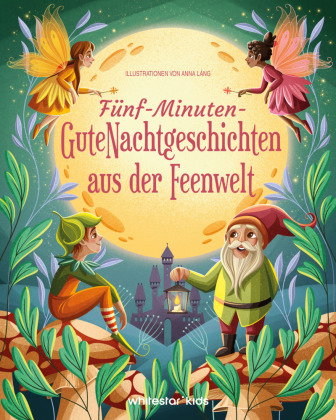 Fünf-Minuten-Gute-Nacht-Geschichten aus der Feenwelt