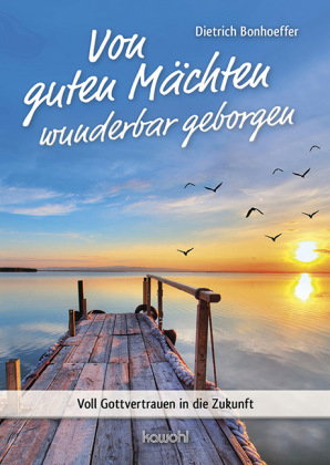 Von guten Mächten wunderbar geborgen