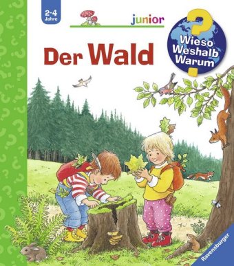 Wieso? Weshalb? Warum? junior, Band 6 - Der Wald