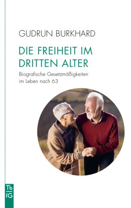 Die Freiheit im »Dritten Alter«