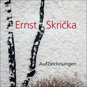 Ernst Skricka - AufZeichnungen