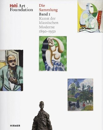 Hilti Art Foundation. Die Sammlung. Bd.1
