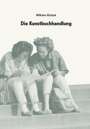 Wilhelm Klotzek. Die Kunstbuchhandlung