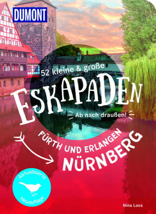 52 kleine & große Eskapaden Nürnberg, Fürth und Erlangen