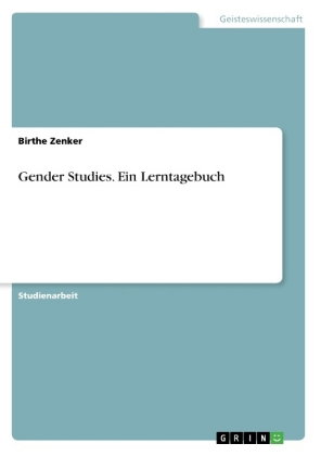 Gender Studies. Ein Lerntagebuch
