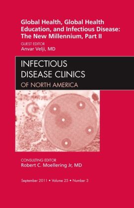 Global Health, Global Health Education, and Infectious Disease: The New Millennium, Part II, An Issu