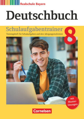 Deutschbuch - Sprach- und Lesebuch - Realschule Bayern 2017 - 8. Jahrgangsstufe Schulaufgabentrainer