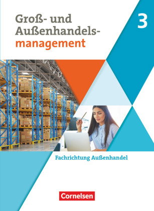 Kaufleute im Groß- und Außenhandelsmanagement - Ausgabe 2020 - Band 3
