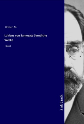 Lukians von Samosata Samtliche Werke