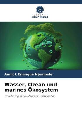 Wasser, Ozean und marines Ökosystem