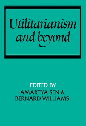 Utilitarianism and Beyond