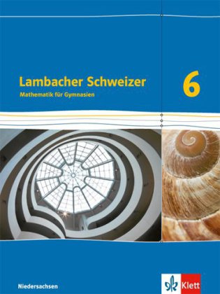 Lambacher Schweizer Mathematik 6 - G9. Ausgabe Niedersachsen