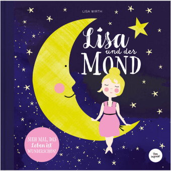 Lisa und der Mond | Kinderbuch über schöne Gute Nacht Geschichte über eine zauberhafte Reise zum Mon