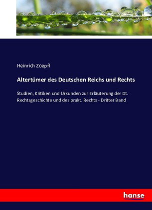Altertümer des Deutschen Reichs und Rechts