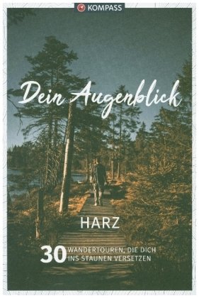 KOMPASS Dein Augenblick Harz