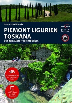 Motorrad Reisebuch Piemont Ligurien Toskana auf dem Motorrad entdecken