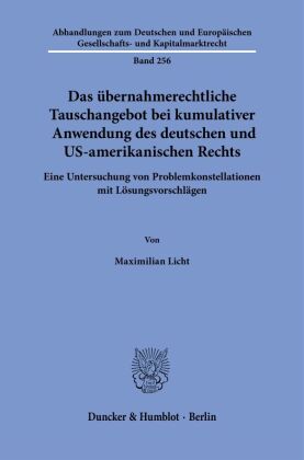 Das übernahmerechtliche Tauschangebot bei kumulativer Anwendung des deutschen und US-amerikanischen