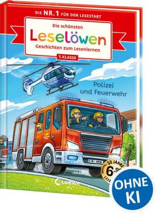 Die schönsten Leselöwen-Geschichten zum Lesenlernen - Polizei und Feuerwehr