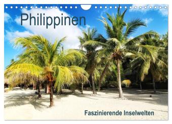 Philippinen - Faszinierende Inselwelten (Wandkalender 2024 DIN A4 quer), CALVENDO Monatskalender
