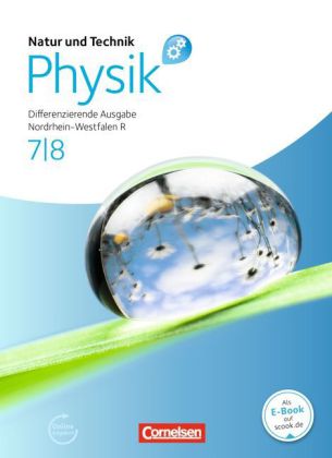 Natur und Technik - Physik: Differenzierende Ausgabe - Realschule Nordrhein-Westfalen - 7./8. Schulj