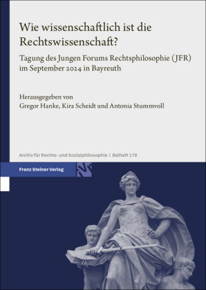 Wie wissenschaftlich ist die Rechtswissenschaft?
