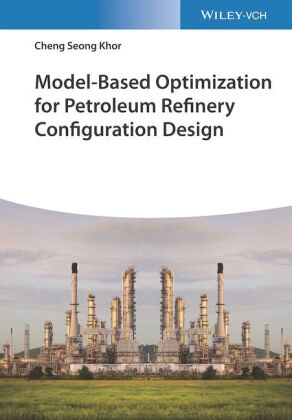 Model-Based Optimization for Petroleum Refinery Configuration Design