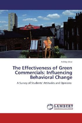 The Effectiveness of Green Commercials: Influencing Behavioral Change