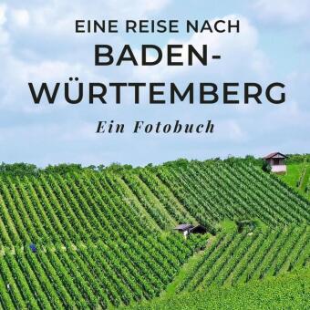 Eine Reise nach Baden-Württemberg