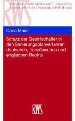 Schutz der Gesellschafter in den Sanierungsplanverfahren deutschen, französischen und englischen Rec