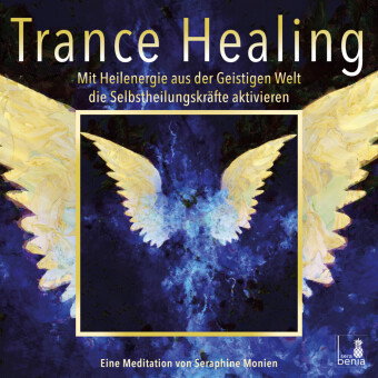 Trance Healing | Mit Heilenergie aus der Geistigen Welt die Selbstheilungskräfte aktivieren | geführ