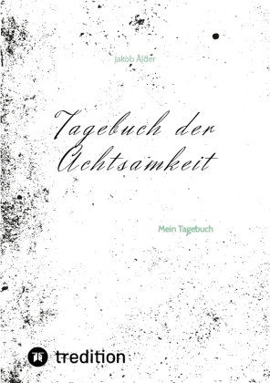 Tagebuch der Achtsamkeit