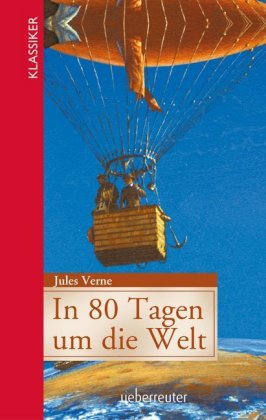 In 80 Tagen um die Welt (Klassiker der Weltliteratur in gekürzter Fassung, Bd.)