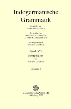 Indogermanische Grammatik / Band IV: Wortbildungslehre (Derivationsmorphologie) / Teilband 1: Kompos