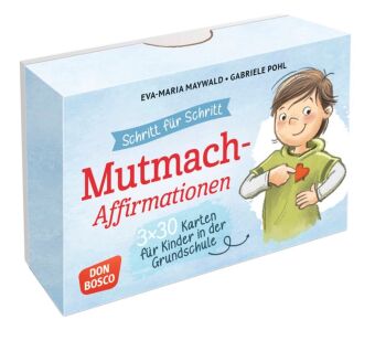 Schritt für Schritt! 3 x 30 Mut-mach-Affirmationen für Kinder in der Grundschule