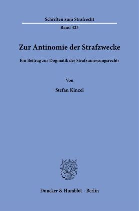 Zur Antinomie der Strafzwecke.