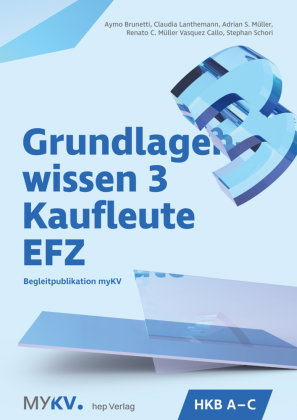 Grundlagenwissen 3 Kaufleute EFZ - HKB A bis HKB C