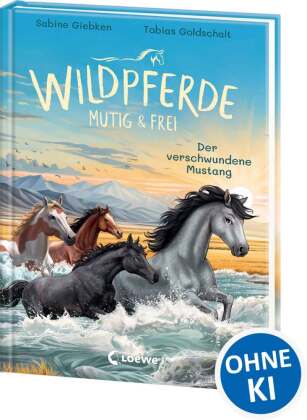Wildpferde - mutig und frei (Band 4) - Der verschwundene Mustang