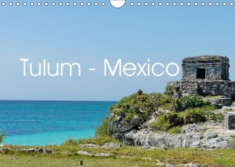 Tulum - Mexico (Wandkalender 2019 DIN A4 quer)