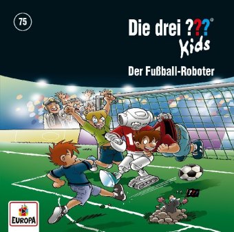Die drei ??? Kids - Der Fußball-Roboter. Tl.75, 1 Audio-CD