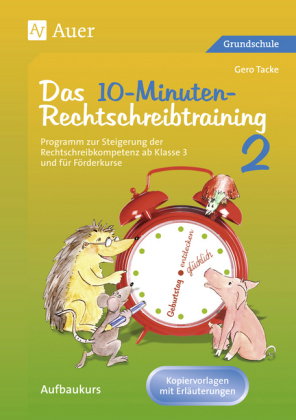 Das 10-Minuten-Rechtschreibtraining, Kopiervorlagen mit Erläuterungen. Tl.2