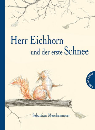 Herr Eichhorn: Herr Eichhorn und der erste Schnee